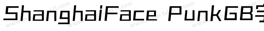 ShanghaiFace PunkGB字体下载字体转换
